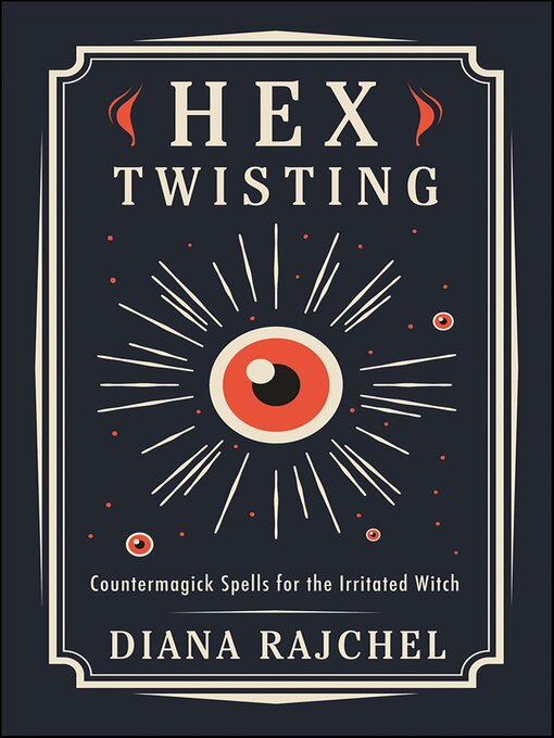 Title details for Hex Twisting by Diana Rajchel - Available